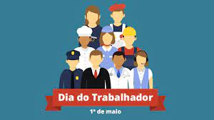 1º de Maio – Dia do Trabalhador